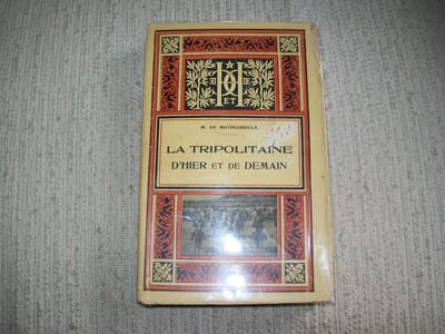LA TRIPOLITAINE d'hier et de demain. 3e édition.