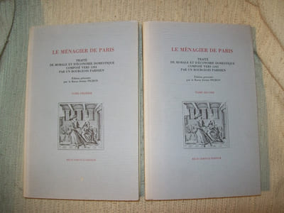 LE MENAGIER DE PARIS. Traité de morale et d'économie domestique composé vers 1393 par un Bourgeois Parisien. Edition présentée par le Baron Jérôme Pichon.
