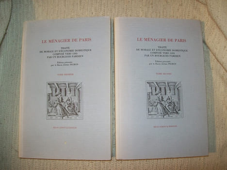 LE MENAGIER DE PARIS. Traité de morale et d'économie domestique composé vers 1393 par un Bourgeois Parisien. Edition présentée par le Baron Jérôme ...