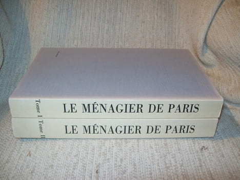 LE MENAGIER DE PARIS. Traité de morale et d'économie domestique composé vers 1393 par un Bourgeois Parisien. Edition présentée par le Baron Jérôme ...