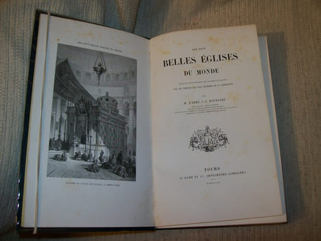 LES PLUS BELLES EGLISES DU MONDE. Notices historiques et archéologiques sur les temples les plus célèbres de la Chrétienté.. BOURASSE Abbé