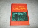 LE FAISCEAU LA CROIX GAMMEE ET LE CROISSANT. Traduit de l'italien par Hans Moretus.. FABEI Stefano