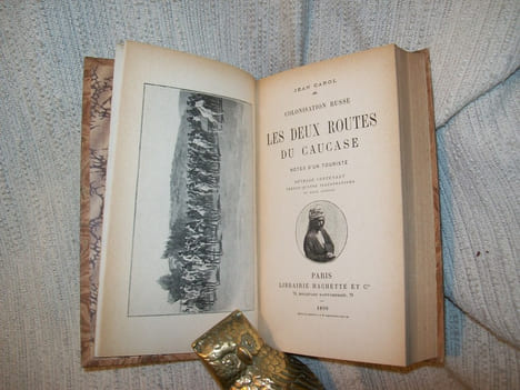 LES DEUX ROUTES DU CAUCASE notes d'un touriste. Colonisation russe.. CAROL Jean