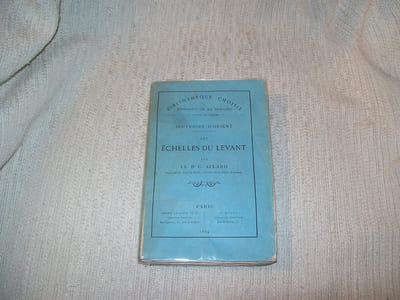 SOUVENIRS D'ORIENT les Echelles du Levant.