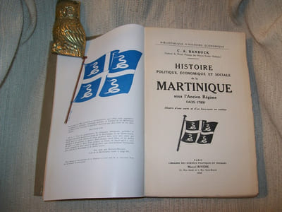HISTOIRE politique, économique et sociale de la Martinique sous l'Ancien Régime (1635-1789).