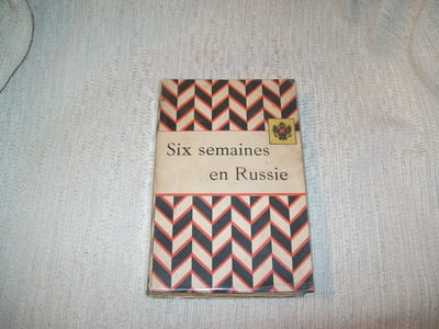 SIX SEMAINES EN RUSSIE sites, moeurs, beaux-arts, industrie, finances, exposition de Moscou.