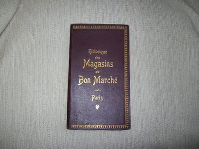 HISTORIQUE DES MAGASINS DU BON MARCHE PARIS.