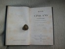 HISTOIRE DE CINQ ANS DE REPUBLIQUE de février 1848 à novembre 1852, faits religieux, politiques, militaires etc.. B*** Publiciste