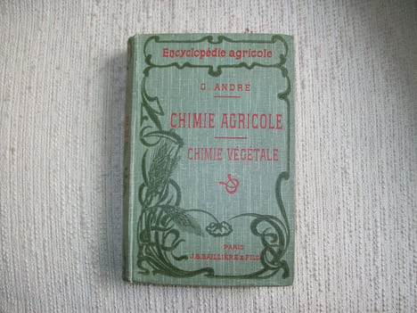 CHIMIE AGRICOLE. Chimie végétale. Encyclopédie agricole.. ANDRE Gustave