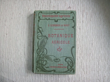 BOTANIQUE AGRICOLE. Encyclopédie agricole.. SCHRIBAUX NANOT