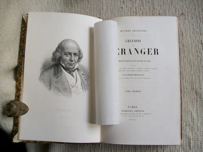 CHANSONS DE BERANGER Chansons anciennes (2 volumes) DERNIERES CHANSONS DE BERANGER de 1834 à 1851 (1 volume) OEUVRES POSTHUMES DE BERANGER et MA BIOGRAPHIE (1 volume).