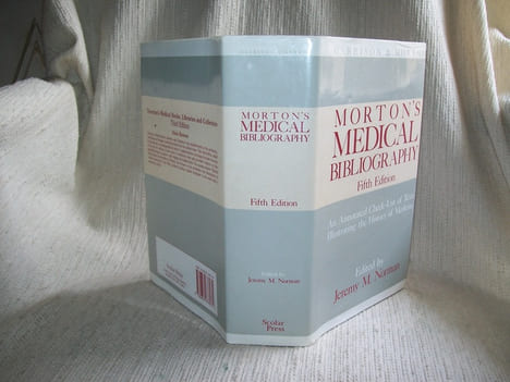 MORTON'S MEDICAL BIBLIOGRAPHY. An annoted check-list of texts illustrating the History of Medecine (Garrison and Morton) edited by Jeremy M Norman. 5e ...