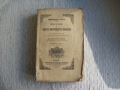 RECUEIL DE CHANTS HISTORIQUES FRANCAIS depuis le XIIe siècle jusqu'au XVIIIe. Avec des notes et une introduction par Leroux de Lincy. 2e série XVIe siècle.