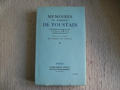 MEMOIRES DU MARQUIS DE TOUSTAIN 1790-1823. Publiés par la Marquise De Perry de Nieüil.. TOUSTAIN Marquis de