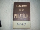 ANNUAIRE DE LA PHILATELIE 1943.. 