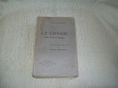 LE CONGO géographie physique, politique et économique. 2e édition rebue et mise à jour par Georges Morissens.. GOFFART Ferdinand