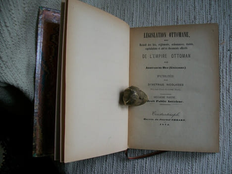LEGISLATION OTTOMANE ou recueil des lois, règlements, ordonnances, traités, capitulations et autres documents officiels de l'Empire Ottoman. 2e PARTIE ...