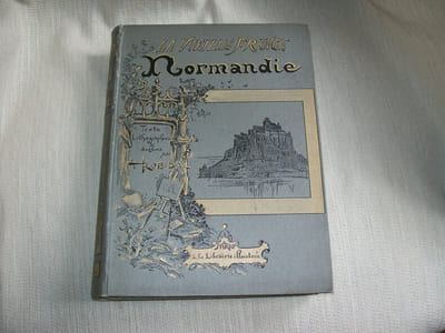 NORMANDIE. La vieille France.