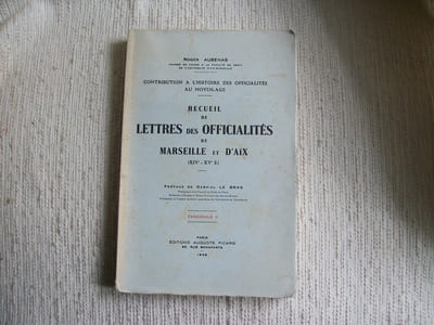 RECUEIL DE LETTRES des Officialités de Marseille et d'Aix au XIV-XVe siècle. Contribution à l'histoire des Officialités au Moyen Age. Préface de Gabriel Le Bras. FASCICULE II