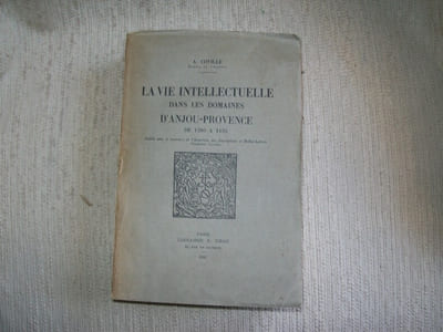 LA VIE INTELLECTUELLE DANS LES DOMAINES D'ANJOU-PROVENCE de 1380 à 1435.