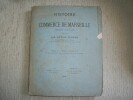 HISTOIRE DE COMMERCE DE MARSEILLE pendant vingt ans (1855-1874).. TEISSIER Octave