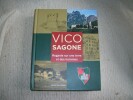 VICO SAGONE regards sur une terre et des hommes sous la direction de Jean-Laurent Arrighi et de Francis Beretti.. 