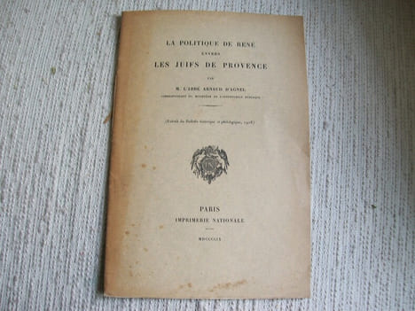 LA POLITIQUE DE RENE ENVERS LES JUIFS DE PROVENCE.. ARNAUD D'AGNEL Abbé