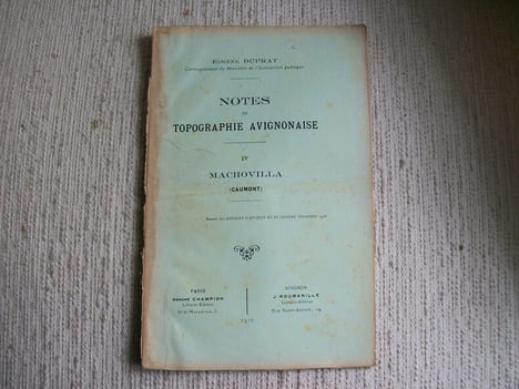 NOTES DE TOPOGRAPHIE AVIGNONNAISE. IV Machovilla (Caumont).. DUPRAT Eugène