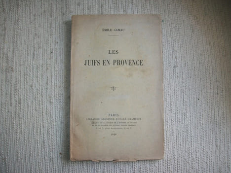 LES JUIFS EN PROVENCE.. CAMAU Emile