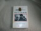 POUR LA CROIX DE FER. Un ancien Waffen SS Français raconte. TOME I SEUL. Préface du Colonel Antoine Argoud. . GILLES Gilbert