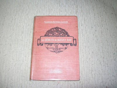 LES DEBUTS DE BOTANY BAY souvenirs de Georges Barrington ancien convict.