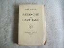 REVANCHE DE CARTHAGE.. DEMAISON André
