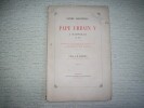 ENTREE SOLENNELLE DU PAPE URBAIN V &agrave; Marseille en 1365. Programme de la f&ecirc;te dress&eacute; par le Conseil de la Ville. Texte proven&ccedil;al in&eacute;dit du XIVe si&egrave;cle, ...