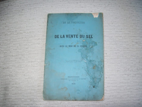 DE LA PRODUCTION ET DE LA VENTE DU SEL DANS LE MIDI DE LA FRANCE.. undefined