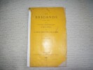 LES BRIGANDS. Episodes in&eacute;dits de la R&eacute;action Thermidorienne (1794-1804) dans le canton de Valr&eacute;as et dans la ville de Boll&egrave;ne.. DEVES Louis