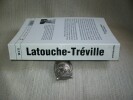 LATOUCHE TREVILLE 1745-1804 l'Amiral qui défiait Nelson. Avant-propos de Jean Tulard. Préface de l'Amiral Maurice Dupont.. MONAQUE Rémi