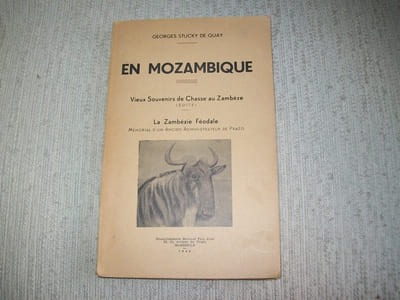 EN MOZAMBIQUE. Vieux souvenirs de chasse au zambèze (suite), la Zambézie Féodale, mémorial d'un ancien administrateur de Prazo.