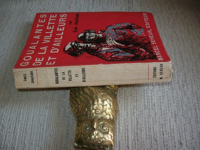 GOUALANTES DE LA VILLETTE ET D'AILLEURS. Préface de Jean Dubray.