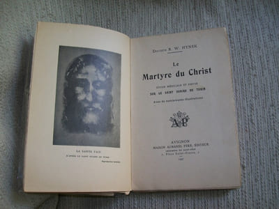 LE MARTYRE DU CHRIST. Etude médicale et pieuse sur le Saint Suaire de Turin.