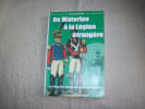 DE WATERLOO A LA LEGION ETRANGERE. Le singulier destin des Colonels Stoffel.. LERAULT