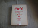 J'ETAIS EMPEREUR DE CHINE. L'autobiographie du dernier Empereur de Chine. Traduit de l'allemand par Jeanne-Marie Gaillard-paquet.. PU YI