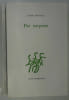 Michaux (Henri). Par surprise. Fata Morgana 1983 E.O. 1/75. 
