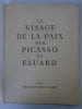 &Eacute;LUARD (Paul), PICASSO (Pablo). Le Visage de la paix. 1951. 