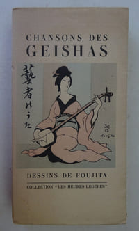 Chansons des geishas. Aquarelles de Foujita. Crès 1926