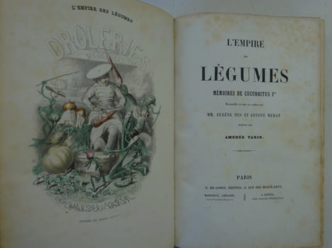 NUS (Eugène), MERAY (Antony), VARIN (Amédée). L'Empire des légumes. 1851. NUS (Eugène), MERAY (Antony), VARIN (Amédée)