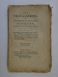 PICARD. Les Tracasseries ou monsieur et madame Tatillon. Comédie. 1804