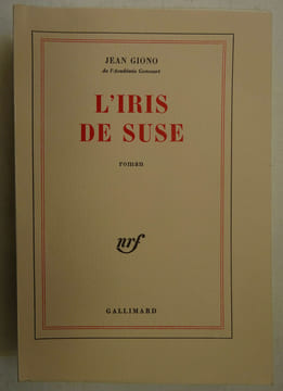 GIONO (Jean). L'Iris de Suse. Gallimard N.R.F. (1970). E.O. 1/60 sur Hollande. GIONO (Jean)