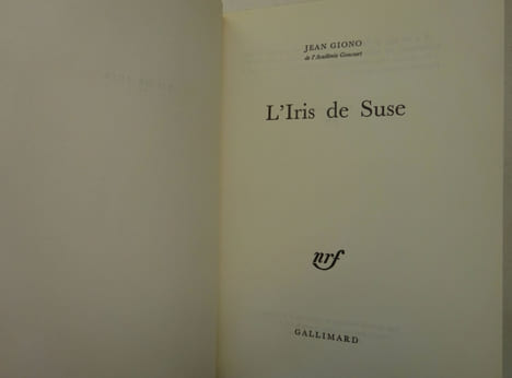 GIONO (Jean). L'Iris de Suse. Gallimard N.R.F. (1970). E.O. 1/60 sur Hollande. GIONO (Jean)