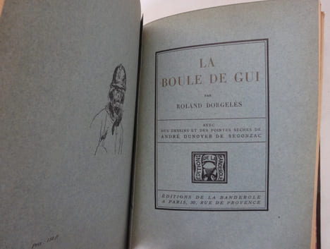 Dorgelès Roland, Dunoyer de Segonzac André. Les Croix de bois. La Boule de gui.. Dorgelès Roland, Dunoyer de Segonzac André