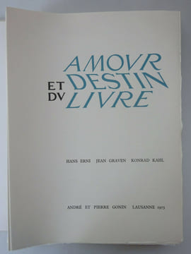 ERNI (Hans), GRAVEN (Jean), KAHL (Konrad). Amour et destin du livre. Gonin 1973. ERNI (Hans), GRAVEN (Jean), KAHL (Konrad)